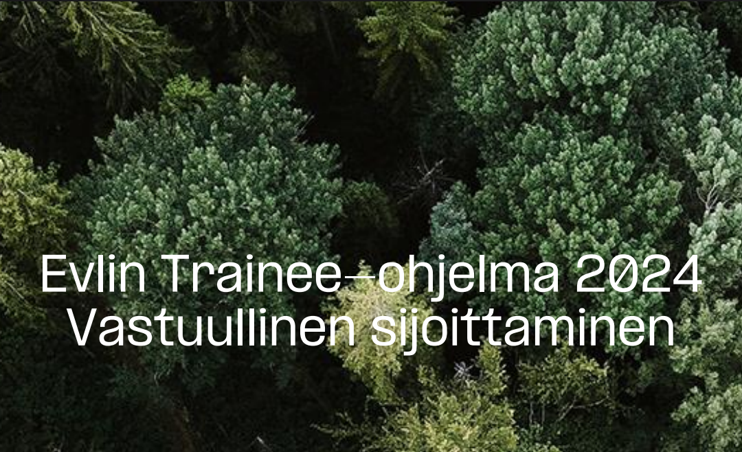 Evlin Trainee-ohjelma 2024 Vastuullinen sijoittaminen